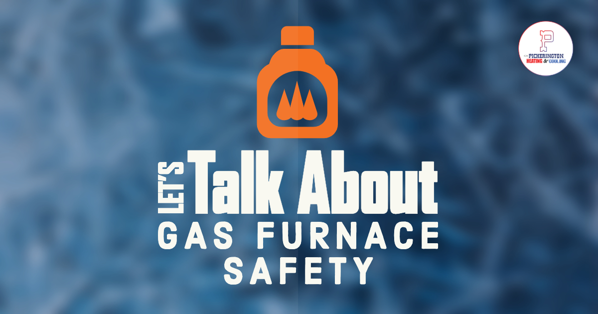 Let’s Talk About Gas Furnace Safety